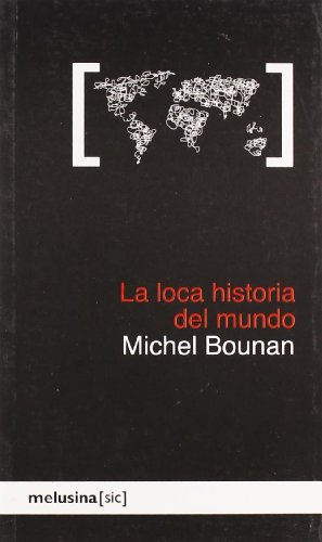 Imagen de archivo de LA LOCA HISTORIA DEL MUNDO a la venta por KALAMO LIBROS, S.L.