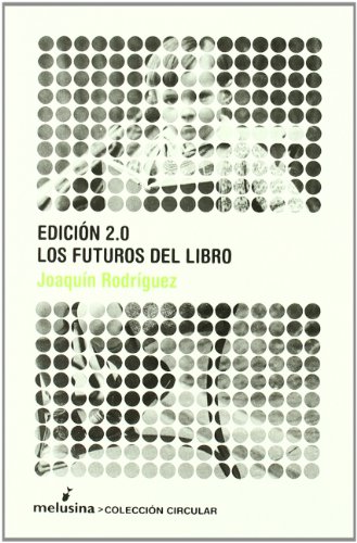 Beispielbild fr EDICION 2.0: LOS FUTUROS DEL LIBRO zum Verkauf von KALAMO LIBROS, S.L.
