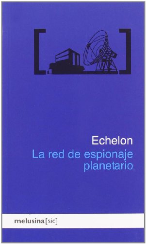 Imagen de archivo de ECHELON LA RED DE ESPIONAJE PLANETARIO a la venta por Antrtica