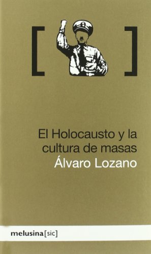 Imagen de archivo de EL HOLOCAUSTO Y LA CULTURA DE MASAS a la venta por Antrtica