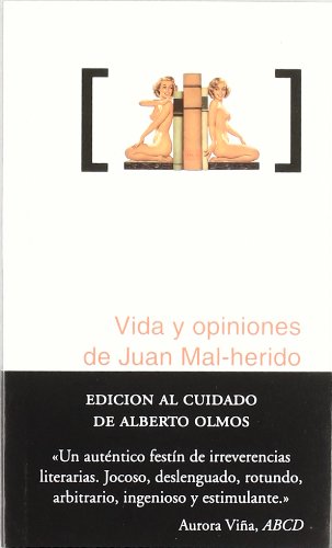 Stock image for VIDA Y OPINIONES DE JUAN MAL-HERIDO for sale by KALAMO LIBROS, S.L.