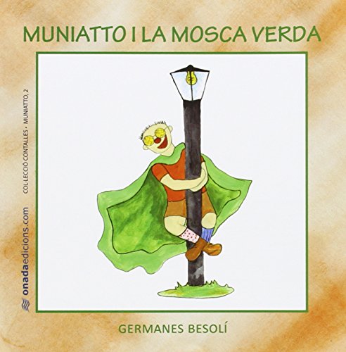Beispielbild fr Muniatto i la mosca verda (Contalles de Muniatto, Band 2) zum Verkauf von medimops