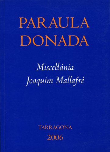 Stock image for Paraula donada. Miscel lnia Joaquim Mallafr for sale by Els llibres de la Vallrovira