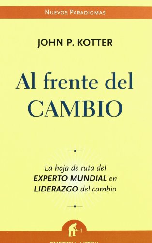 Stock image for Al frente del cambio (Nuevos paradigmas) (Spanish Edition) for sale by dsmbooks