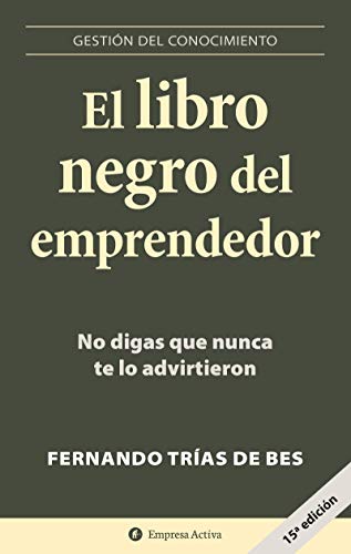 Beispielbild fr El libro negro del emprendedor / Little Black Book of Entrepreneurship: No Digas Que Nunca Te Lo Advirtieron zum Verkauf von Ammareal