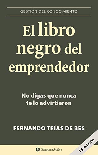 9788496627260: El libro negro del emprendedor: No digas que nunca te lo advirtieron [Lingua spagnola]