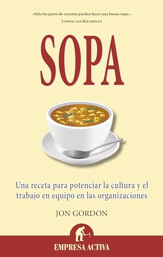 Beispielbild fr Sopa : Una receta para potenciar la cultura en las organizaciones y el trabajo en equipo zum Verkauf von Better World Books