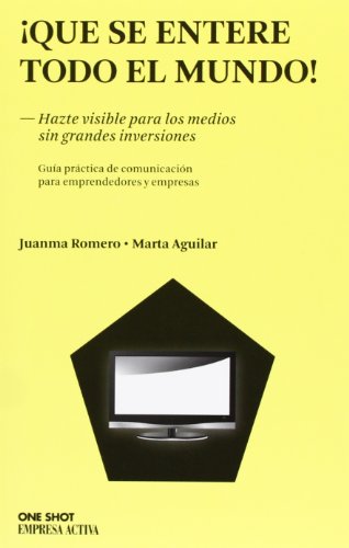 Imagen de archivo de Que se entere todo el mundo!: Hazte Romero Martn, Juan Manuel; Agui a la venta por Iridium_Books