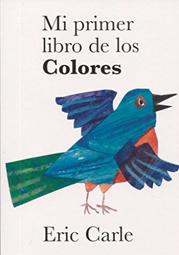 Stock image for Eric Carle - Spanish: Mi Primer Libro De Los Colores for sale by AwesomeBooks