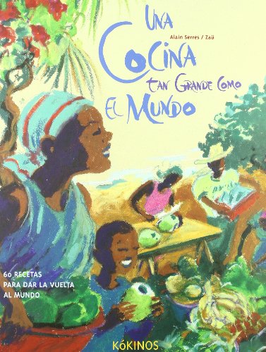 Beispielbild fr Una cocina tan grande como el mundo (Spanish Edition) zum Verkauf von Books From California