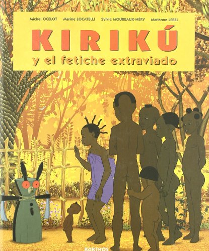 Stock image for Kirik y el fetiche extraviado (mediano) [Perfect Paperback] by Michel Ocelot. for sale by Iridium_Books