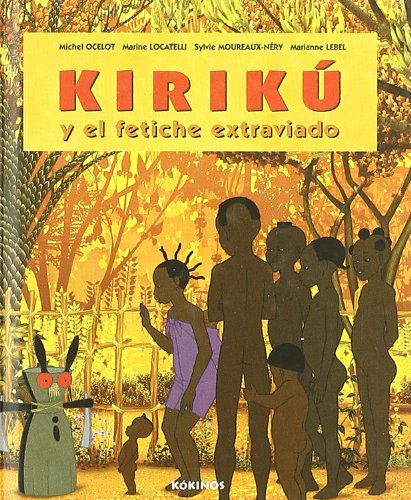 Imagen de archivo de KIRIK Y EL FETICHE EXTRAVIADO (MINI) a la venta por Zilis Select Books