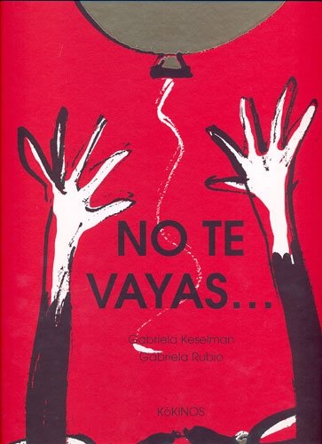 No te vayas - Keselman, Gabriela