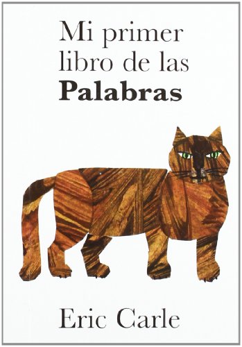 9788496629752: Eric Carle - Spanish: Mi Primer Libro De LAS Palabras