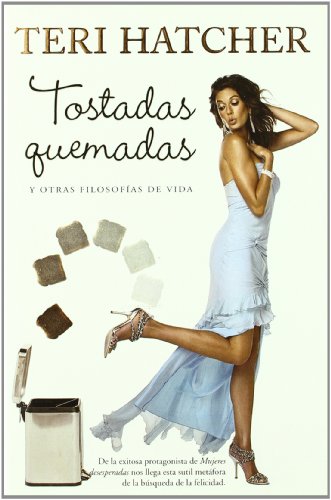 Imagen de archivo de TOSTADAS QUEMADAS Y OTRAS FILOSOF?AS DE VIDA a la venta por Zilis Select Books