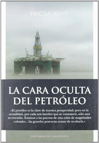 Beispielbild fr La cara oculta del petroleo / The Dark Side of Petroleum zum Verkauf von medimops