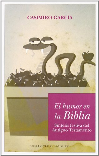 El humor en la Biblia Otra visión del libro más famoso de todos lo tiempos - García Jiménez, Casimiro