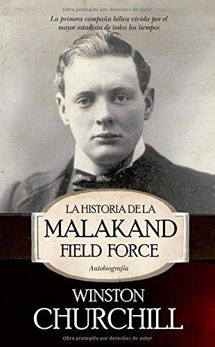 La historia de la Malakand Field Force (Spanish Edition) (9788496632554) by Churchill, Winston