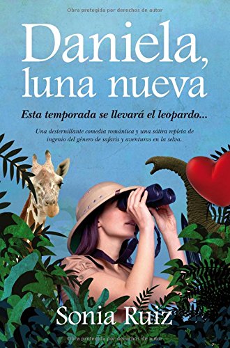 Beispielbild fr Daniela, luna nueva : una desternillante comedia romntica y una stira repleta de ingenio del gnero de safaris y aventuras en la selva (Narrativa (arcopress)) zum Verkauf von medimops