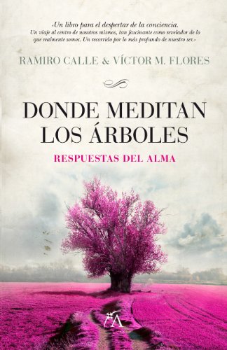 Imagen de stock para Donde meditan los �rboles. Respuestas del alma: Un libro para el despertar de la conciencia (Enigma)