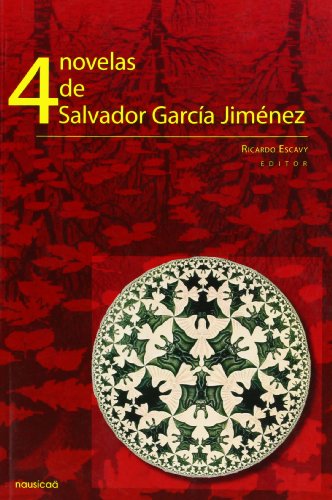 Stock image for 4 NOVELAS DE SALVADOR GARCIA JIMENEZ Escavy Zamora, Ricardo / Cano Co for sale by Iridium_Books