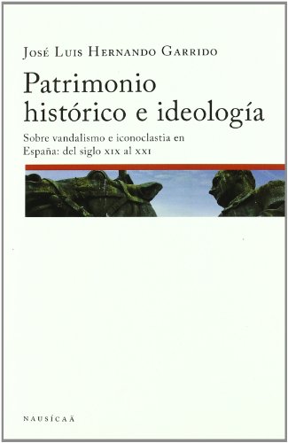 Imagen de archivo de PATRIMONIO HISTORICO E IDEOLOGIA a la venta por KALAMO LIBROS, S.L.
