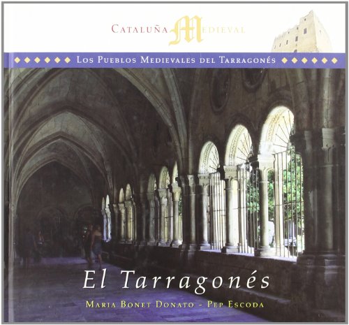 Stock image for El tarragons: los pueblos medievales del tarragons for sale by Iridium_Books