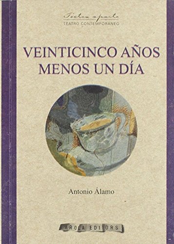 Imagen de archivo de VEINTICINCO AOS MENOS UN DA a la venta por Siglo Actual libros