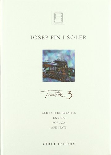 Stock image for Josep Pin I Soler Teatre, 3. for sale by Orca Knowledge Systems, Inc.