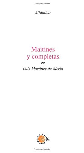 MAITINES Y COMPLETAS - LUIS MARTÍNEZ DE MERLO