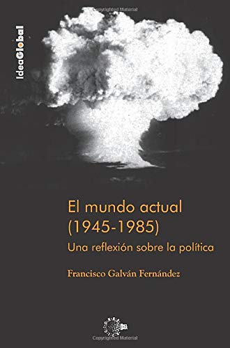 9788496640290: El mundo actual (1945-1985)