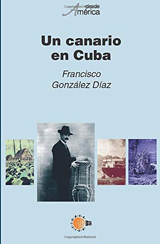 Beispielbild fr Un canario en Cuba zum Verkauf von MARCIAL PONS LIBRERO