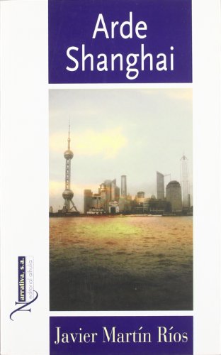 9788496641273: Arde Shanghai/ Shanghai is Burning