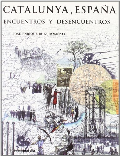 Imagen de archivo de Catalunya, Espana: Encuentros y Desencuentros a la venta por ThriftBooks-Dallas