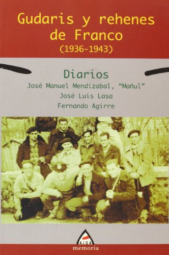 Imagen de archivo de Gudaris y Rehenes de Franco : Diarios a la venta por Hamelyn