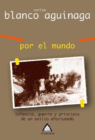 Por el mundo: infancia, guerra y principio de un exilio afortunado: 38 (Alga) - Blanco Aguinaga, Carlos