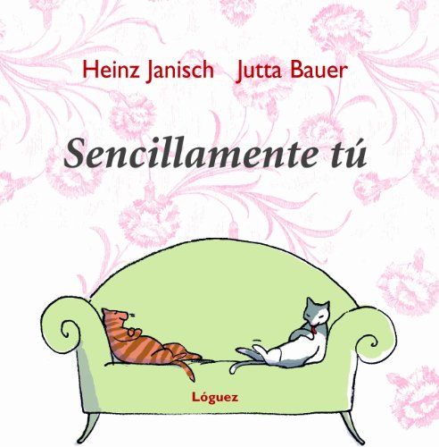 Beispielbild fr Sencillamente Tu/ Simply You (Spanish Edition) zum Verkauf von Better World Books