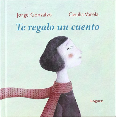 Imagen de archivo de Te regalo un cuento (Spanish Edition)Gonzalvo Daz, Jorge a la venta por Iridium_Books