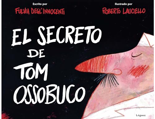9788496646940: El Secreto de Tom Ossobuco