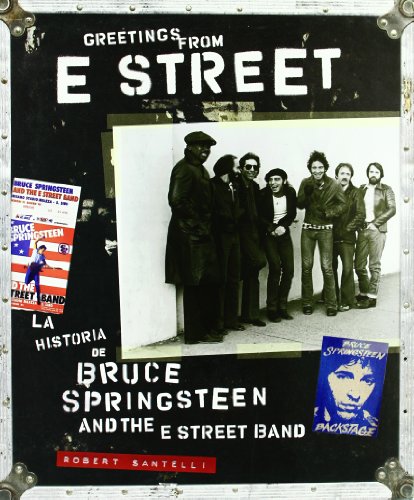Greetings from E Street. La historia de Bruce Springsteen and the E Street Band.
