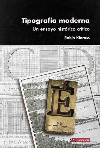 TipografÃ­a moderna: un ensayo histÃ³rico crÃ­tico (9788496657090) by Kinross, Robin