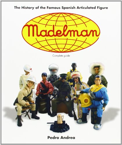 Stock image for Madelman: The History of the Famous Spanish Articulated Figure for sale by HPB Inc.