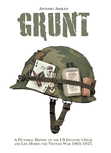 

Grunt: A Pictorial Report on the US Infantry's Gear and Life During the Vietnam War- 1965-1975 [Hardcover ]