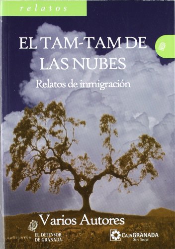 Stock image for El tam-tam de las nubes : relatos de inmigracin for sale by Ub Libros