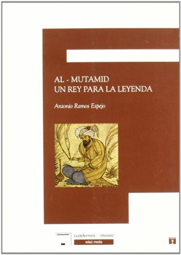 9788496660656: Al-mutamid, un rey para la leyenda