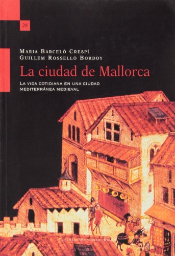 Beispielbild fr LA CIUDAD DE MALLORCA zum Verkauf von Zilis Select Books