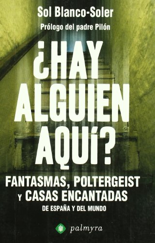 Imagen de archivo de hay Alguien Aqui? - Fantasmas, Poltergeist y Casas Encantadas de a la venta por Hamelyn