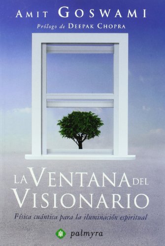 Beispielbild fr La ventana del visionario : fsica cuntica para la iluminacin espiritual (Nuevo Paradigma (palmyra)) zum Verkauf von medimops