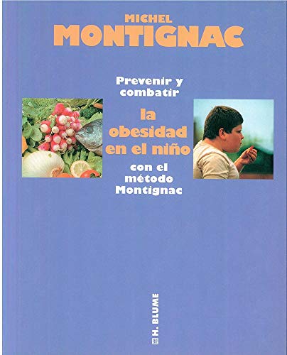 Imagen de archivo de Prevenir y combatir la obesidad en el nio con el mtodo Montignac a la venta por Librera Prez Galds