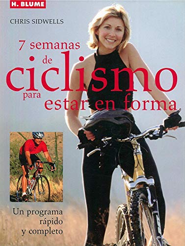 Stock image for 7 semanas de ciclismo para estar en forma : un programa rpido y completo for sale by Librera Prez Galds